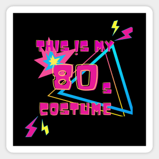 This is my 80s Costume T-Shirt, Hoodie, Apparel, Mug, Sticker, Gift design Sticker